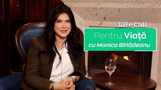 Pentru Viață, cu Monica Bîrlădeanu