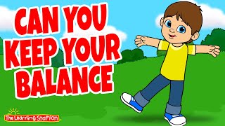 Can You Keep Your Balance ♫ Exercise Songs ♫ Brain Breaks ♫ Kids Songs by The Learning Station