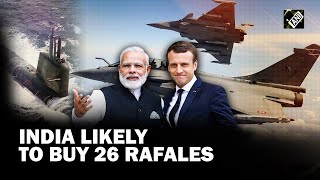 ‘26 Rafales, 3 Scorpene submarines’: India likely to ink deal with France during PM Modi's visit