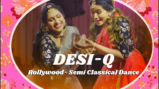 DESI-Q Stunning Bollywood Semi Classical Dance performance by Pooja and Varnni #SherVancouver