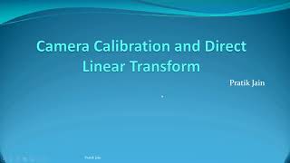 Camera Calibration and the Direct Linear Transform