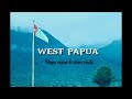 #Lagu2021#LaguPerjuangan                  FREE WEST PAPUA