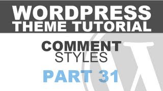 Responsive Wordpress Theme Tutorial - Part 31 - COMMENT STYLES CONT.