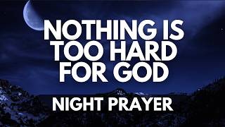 God of the Impossible | A Night Prayer for Miracles to Begin
