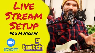 Live Stream Setup for Musicians