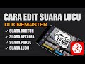 CARA EDIT SUARA LUCU DI KINEMASTER MUDAH DAN SIMPEL