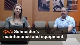 Schneider's maintenance and equipment - Driver Q&A
