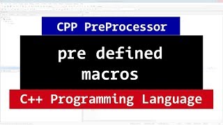 C++ Predefined macros | LINE PreProcessor Directive | CPP Video Tutorial