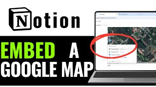 How to Embed a Google Map into Notion 2025 (FULL GUIDE)