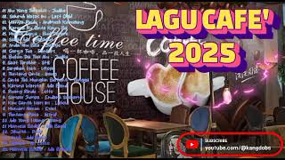 Lagu Cafe' 2025 | enak didengar disaat santai atau kerja | aku yg tersakiti 🎵🎵🎵