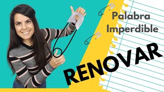 Palabra imperdible: RENOVAR (Nivel inicial / intermedio)