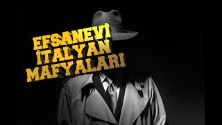 EFSANEVİ İTALYAN MAFYALARI