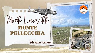 Alla Scoperta del Monte Pellecchia: Un Disastro Aereo ed una Escursione da Brivido - Monti Lucretili