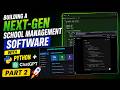 Building a NEXT-GEN School Management Software with Python + ChatGPT 🚀 I PART 2