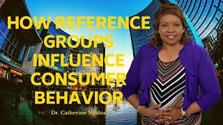 Reference Groups Influence on Consumer Behavior:  Examples of Group Dynamics