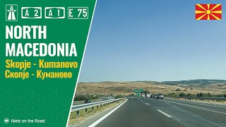 Driving in North Macedonia: A2 \u0026 A1 E75 from Skopje to Kumanovo / Скопје - Куманово