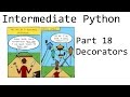 Decorators - Intermediate Python Programming p.18