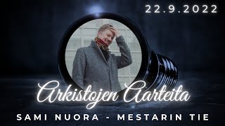 * Arkistojen Aarteita: Sami Nuora - Mestarin tie *