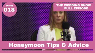 Honeymoon Tips & Advice - The Wedding Show S1 Ep 18 (Full Episode)