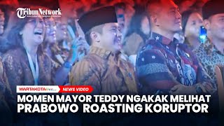 Momen Mayor Teddy Ngakak Melihat Prabowo Subianto Roasting Koruptor