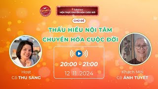 Talkshow Wit Story 12.11.2024 - Thấu hiểu nội tâm, chuyển hóa cuộc đời - Ánh Tuyết