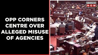 Winter Session 2022 | Opposition Corners Govt Over Alleges Misuse Of Central Agencies | Mirror Now