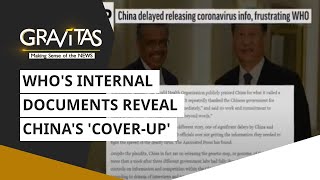 Gravitas: WHO's internal documents reveal China's 'cover-up'