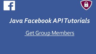 Facebook API Tutorials in Java # 11 | Get Group Members