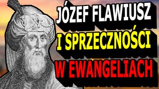 Józef Flawiusz i sprzeczności w Ewangeliach