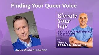 S3 Ep4 "Finding Your Queer Voice" with John Michael Lander