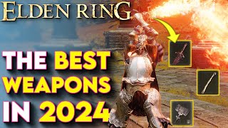 Elden Ring BEST Weapons You Need To Get In 2024 -  (Elden Ring Tips & Tricks)