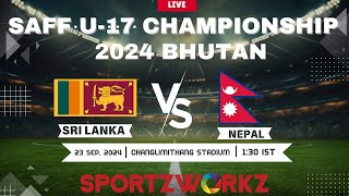 SRI LANKA VS NEPAL | SAFF U-17 Men’s Championship 2024| BHUTAN