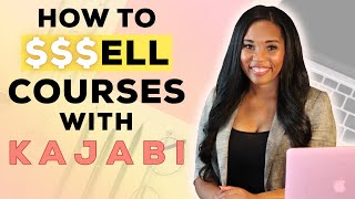 How To Sell Online Courses & Start Making Money with Kajabi