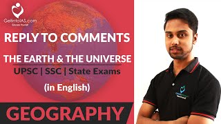 Reply to Comments | The Earth and The Universe | Geography | In English | UPSC | GetintoIAS