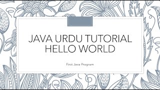 Java Urdu Tutorial First Program Hello World