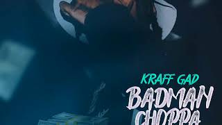 Kraff Gad - Badman Choppa (CLEAN RADIO EDIT) (DANCEHALL2023)