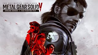 The Definitive Metal Gear Solid V Explained Video
