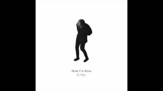 O Mer - Now I'm Alive