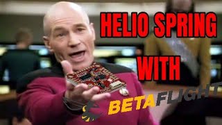 HELIO-SPRING with BETAFLIGHT!!??