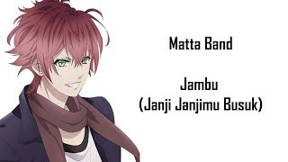 Matta Band - Jambu (Janji Janjimu Busuk) (Lyrics)