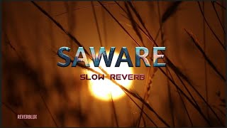 SAWARE - Lofi | Slow+Reverb | Bollywood Sad Song | Indian Lofi Mix Songs |