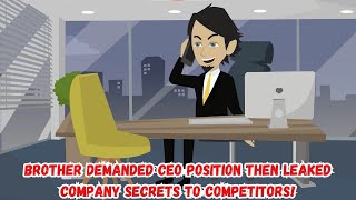 Brother Demanded CEO Position Then Leaked Company Secrets To Competitors!