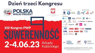 XIII Kongres Polska Wielki Projekt - Dzień 3 [ENG]