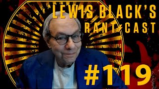 Lewis Black's Rantcast #119 - Presidents Day. Why?