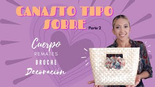 COMO TEJER CANASTO TIPO SOBRE-PARTE 2