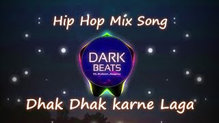 Dhak Dhak karne Laga || Hip Hop Mix ||  Song Dj Sushant Sangola