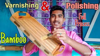 How to Varnish a Bamboo Tray (Any bamboo Product) || Varnishing Full Process for biginners