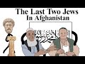 The Last Two Jews In Afghanistan