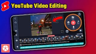 How To Edit YouTube Shorts Video | Free Fire Video Editing Tutorial | Kinemaster Tutorial