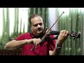 Anuraaga gaanam   Beatiful melody by Dr Jobi Vempala on Violin